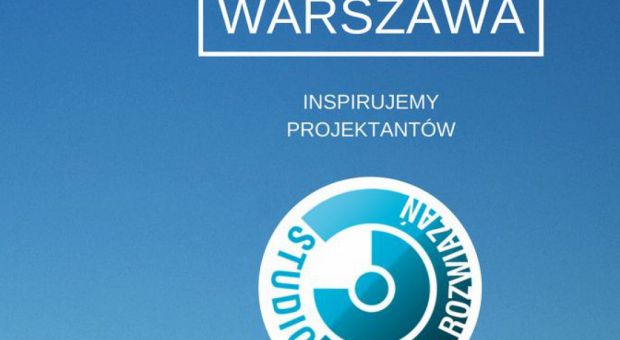 26 kwietnia Studio Dobrych Rozwiązań zawita do Warszawy